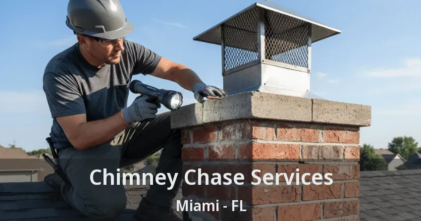 Chimney Chase Services Miami - FL Chimney Chase Services Miami - FL