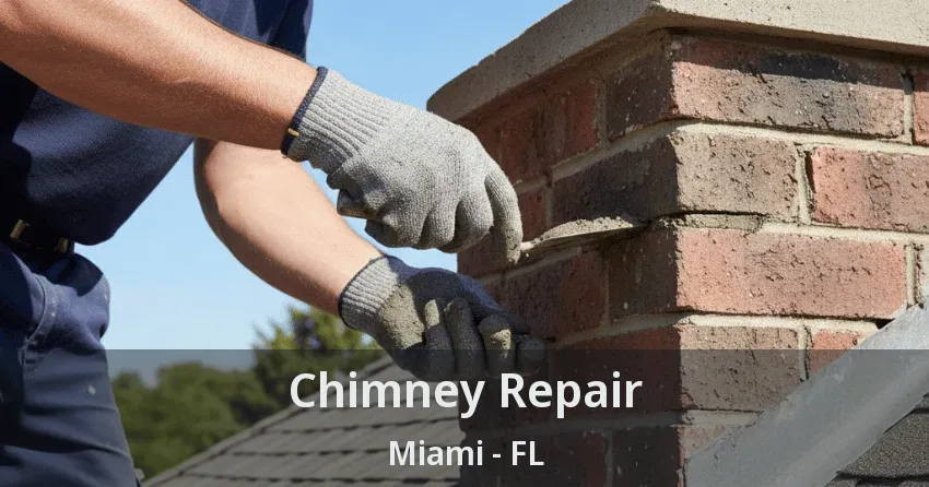 Chimney Repair Miami - FL