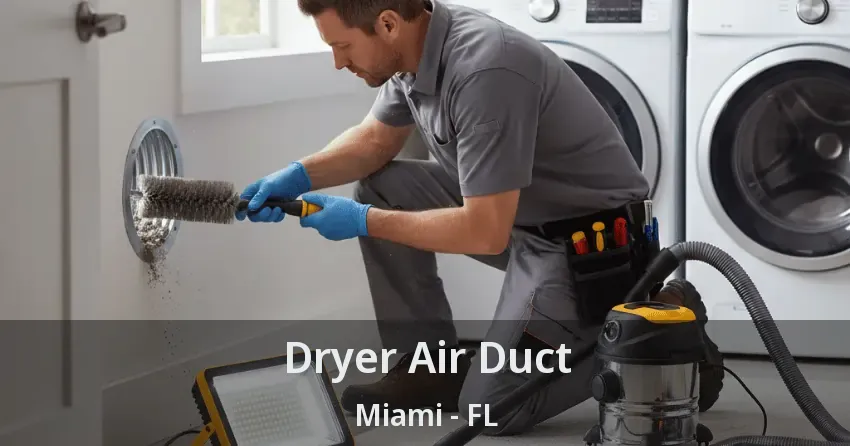 Dryer Air Duct Miami - FL