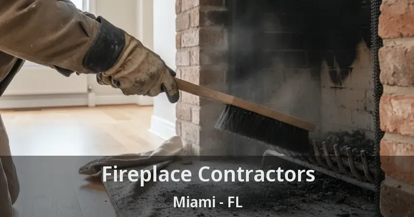 Fireplace Contractors Miami - FL
