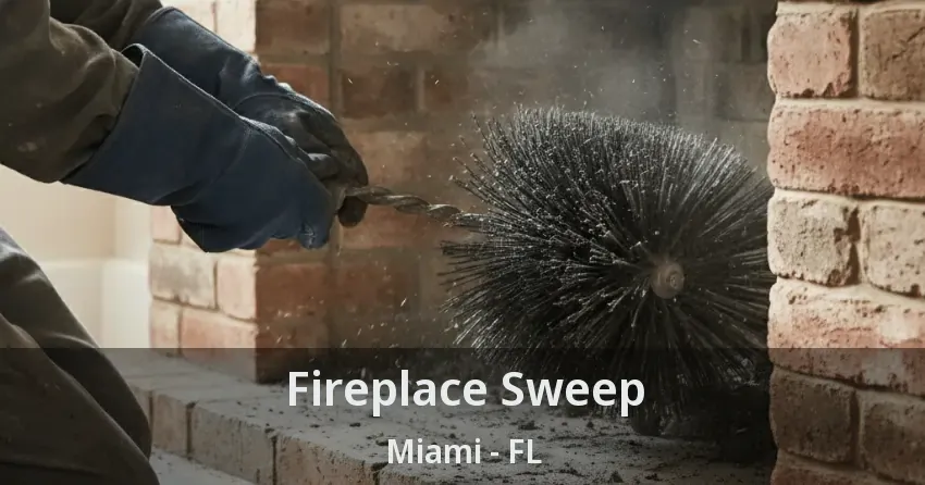 Fireplace Sweep Miami - FL