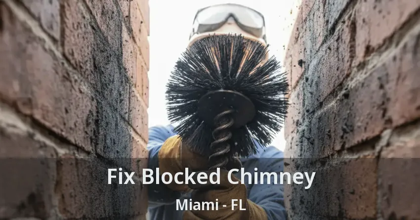 Fix Blocked Chimney Miami - FL